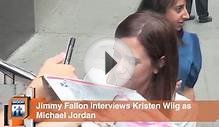 Jimmy Fallon interviews Kristen Wiig as Michael Jordan