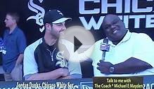 JORDAN DANKS, CHICAGO WHITE SOX & COACH MAYDEN