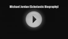 Read Michael Jordan (Scholastic Biography) Ebook Free